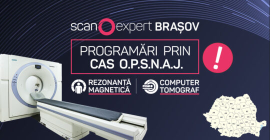 Septembrie 2020: Scanexpert Brașov efectuează programări prin CAS O.P.S.N.A.J. pentru investigațiile de tip RMN și Computer Tomograf